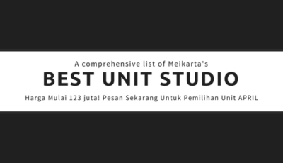 apartemen harga termurah meikarta 120 juta bulan april 2018